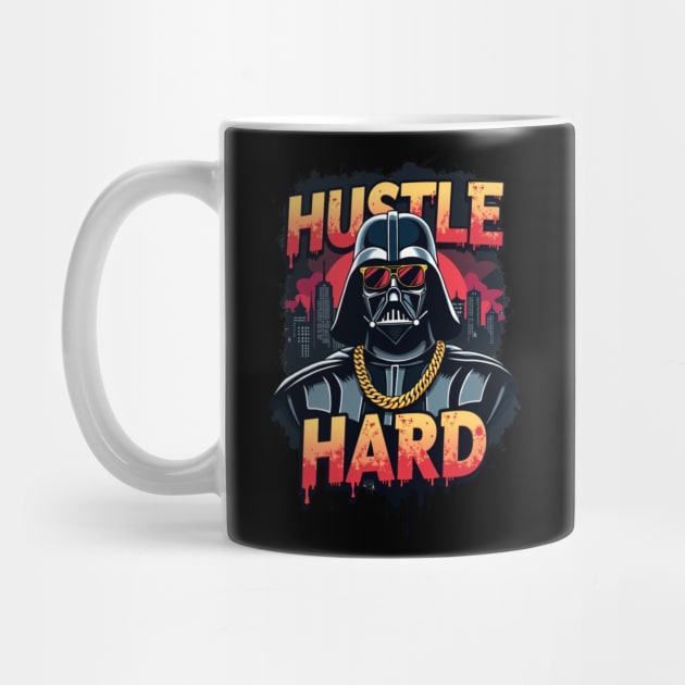 Hustle hard - Hustle hard: Galactic Villain Fierce Street Style by Steve